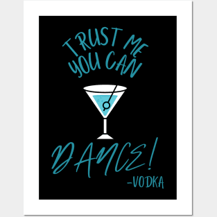 Trust me you can dance! Posters and Art